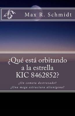 Book cover for ¿Qué está orbitando a la estrella KIC 8462852?