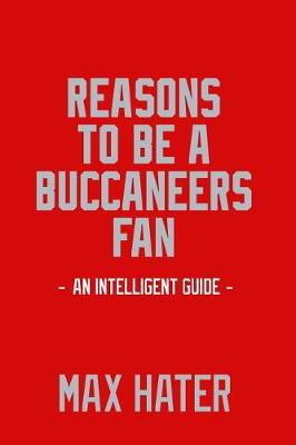 Book cover for Reasons To Be A Buccaneers Fan