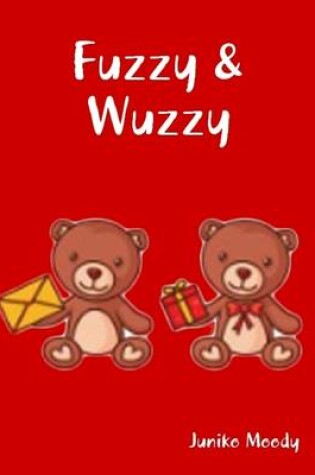 Cover of Fuzzy & Wuzzy