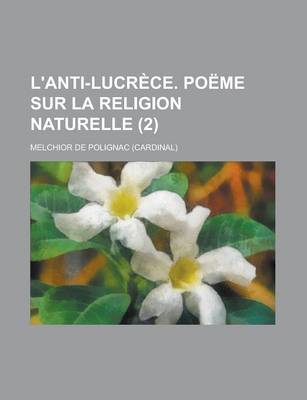 Book cover for L'Anti-Lucrece. Poeme Sur La Religion Naturelle (2 )