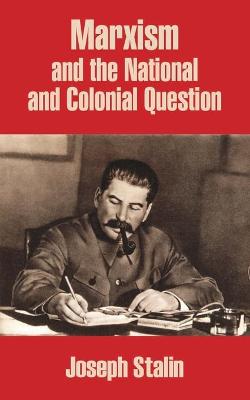 Book cover for Marxism and the National and Colonial Question