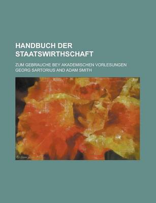 Book cover for Handbuch Der Staatswirthschaft; Zum Gebrauche Bey Akademischen Vorlesungen