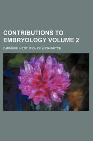 Cover of Contributions to Embryology Volume 2