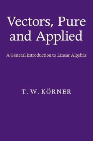 Cover of Vectors, Pure and Applied