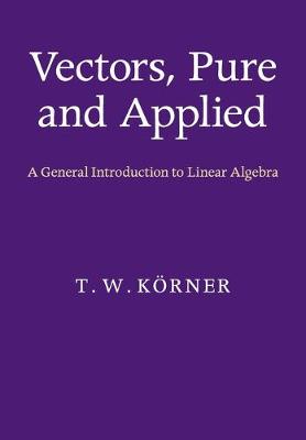Book cover for Vectors, Pure and Applied