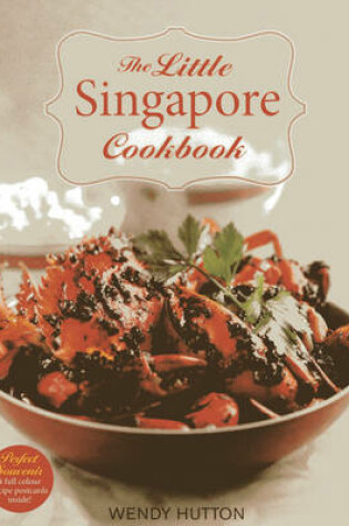 Cover of The Little Singapore Cookbook,