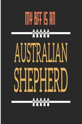 Book cover for My Bff Is an Australian Shepherd