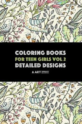 Cover of Coloring Books For Teen Girls Vol 2