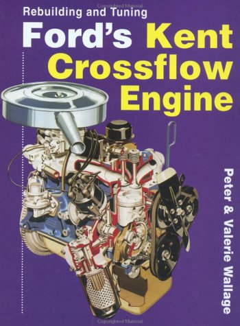 Book cover for Rebuilding and Tuning Ford's Kent Crossflow Engine