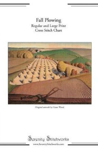 Cover of Fall Plowing Cross Stitch Pattern - Grant Wood