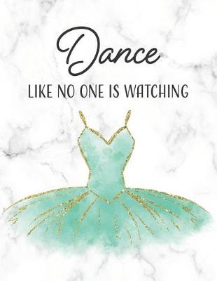 Book cover for Dance Like No One Is Watching