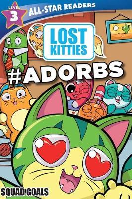 Book cover for Hasbro Lost Kitties Level 3 Squad Goals: #Adorbs