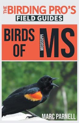 Book cover for Birds of Mississippi (The Birding Pro's Field Guides)