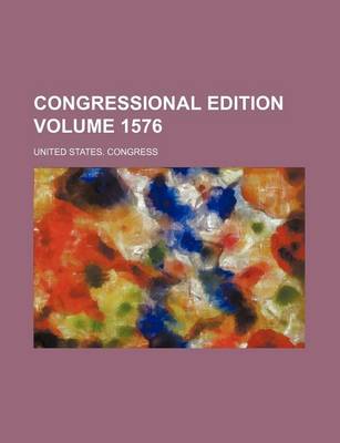 Book cover for Congressional Edition Volume 1576