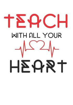 Book cover for Teach with All Your Heart