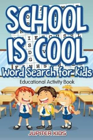 Cover of School Is Cool Word Search for Kids