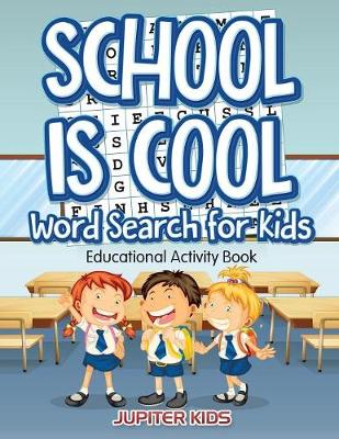 Book cover for School Is Cool Word Search for Kids