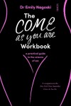 Book cover for The Come As You Are Workbook