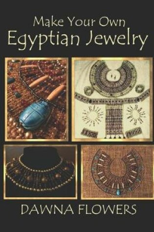 Cover of Make Your Own Egyptian Jewelry