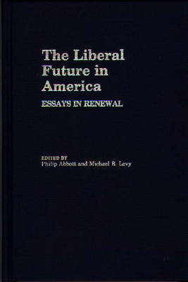 Book cover for The Liberal Future in America