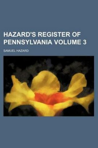 Cover of Hazard's Register of Pennsylvania Volume 3