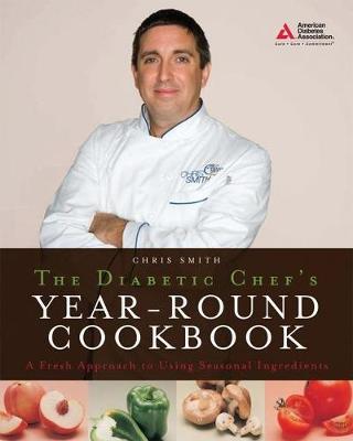 Book cover for The Diabetic Chef's Year-Round Cookbook