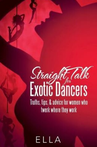 Cover of Straight Talk for Exotic Dancers
