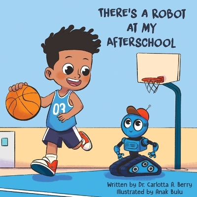 Cover of There's a Robot at my Afterschool