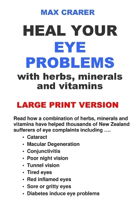 Book cover for Heal Your Eye Problems with Herbs, Minerals and Vitamins (Large Print)