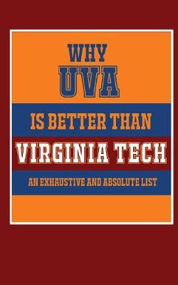 Book cover for Why UVA Is Better Than Virginia Tech