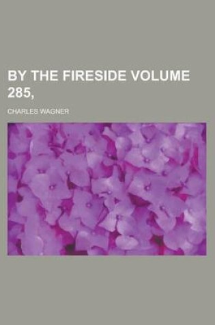 Cover of By the Fireside Volume 285,