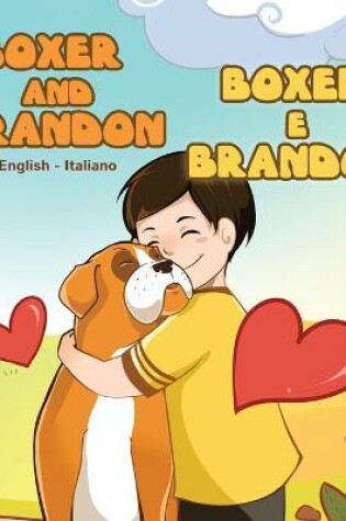 Cover of Boxer and Brandon (English Italian Book for Children)