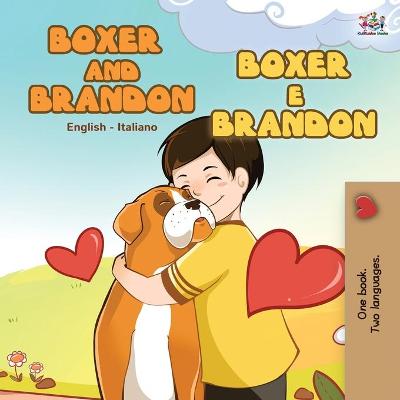 Book cover for Boxer and Brandon (English Italian Book for Children)
