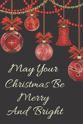 Book cover for May Your Christmas Be Merry And Bright