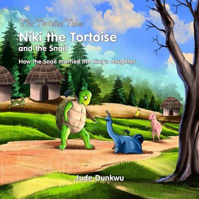 Book cover for The Tortoise Tale Niki the Tortoise and the Snail How the Snail Married the King's Daughter