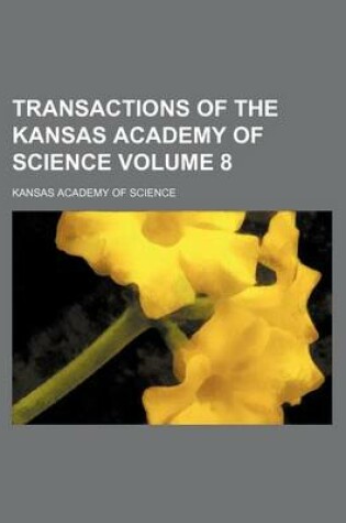 Cover of Transactions of the Kansas Academy of Science Volume 8