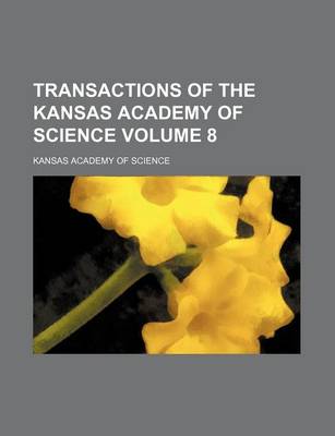 Book cover for Transactions of the Kansas Academy of Science Volume 8