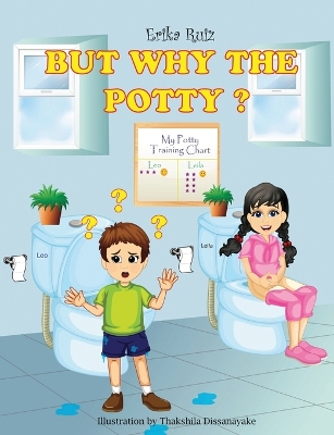 Book cover for But Why The Potty?