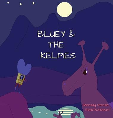Book cover for Bluey & The Kelpies