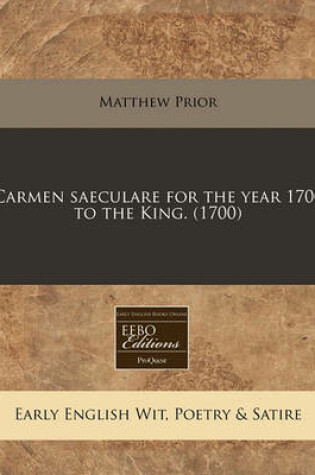 Cover of Carmen Saeculare for the Year 1700 to the King. (1700)