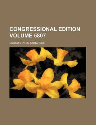 Book cover for Congressional Edition Volume 5807