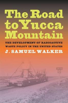 Book cover for The Road to Yucca Mountain