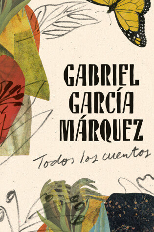 Cover of Gabriel García Márquez: Todos los cuentos / All the Stories