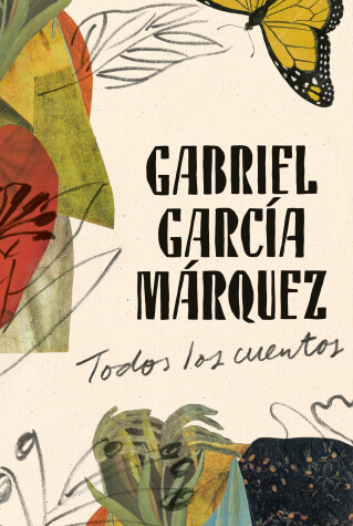 Book cover for Gabriel García Márquez: Todos los cuentos / All the Stories