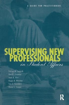 Book cover for Supervising New Professionals in Student Affairs