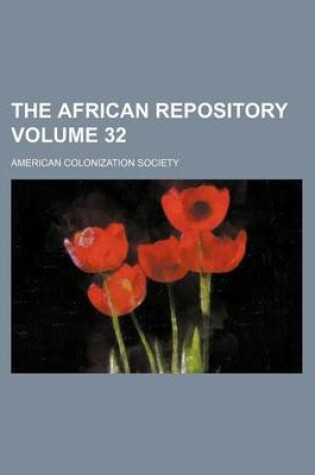 Cover of The African Repository Volume 32