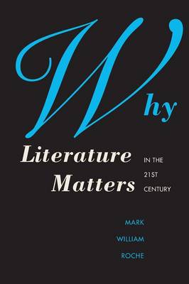 Book cover for Why Literature Matters in the 21st Century