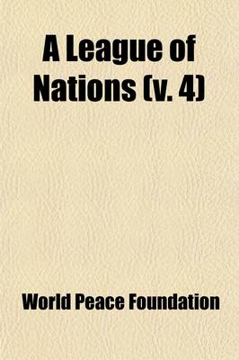 Book cover for A League of Nations Volume 4