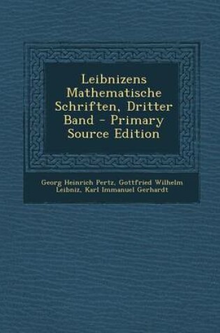 Cover of Leibnizens Mathematische Schriften, Dritter Band - Primary Source Edition