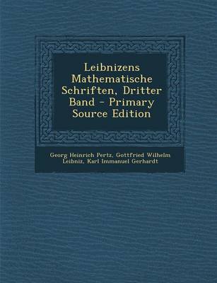 Book cover for Leibnizens Mathematische Schriften, Dritter Band - Primary Source Edition